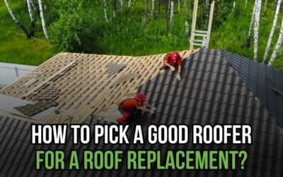 How to Pick a Good Roofer for a Roof Replacement?